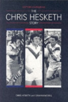 Captain Courageous : The Chris Hesketh Story, Paperback Book Captain Courageous : The Chris Hesketh Story, Paperback Book