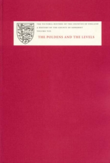 A History of the County of Somerset : VIII The Poldens and the Levels