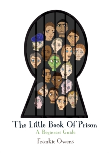 The Little Book of Prison : A Beginners Guide, Paperback Book The Little Book of Prison : A Beginners Guide, Paperback Book