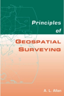 Principles of Geospatial Surveying, Hardback Book Principles of Geospatial Surveying, Hardback Book