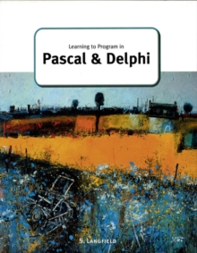 Learning to Program in Pascal and Delphi, Paperback Book Learning to Program in Pascal and Delphi, Paperback Book