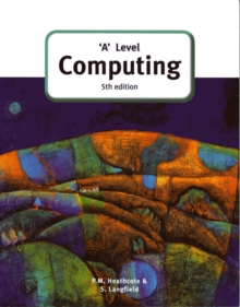 'A' Level Computing (5th Edition), Paperback Book 'A' Level Computing (5th Edition), Paperback Book
