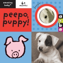 Peepo Puppy : Amazing Baby, Board book Book Peepo Puppy : Amazing Baby, Board book Book