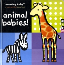 Amazing Baby : Animal Babies, Hardback Book Amazing Baby : Animal Babies, Hardback Book