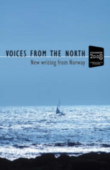 Voices from the North : New Writing from Norway, Paperback Book Voices from the North : New Writing from Norway, Paperback Book