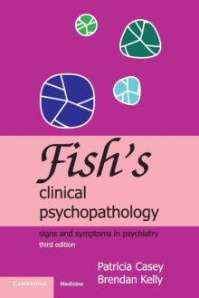 Fish's Clinical Psychopathology : Signs and Symptoms in Psychiatry, Paperback Book Fish's Clinical Psychopathology : Signs and Symptoms in Psychiatry, Paperback Book