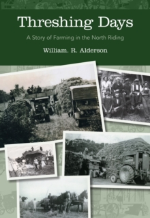 Threshing Days : A Story of Farming in the North Riding, Paperback Book Threshing Days : A Story of Farming in the North Riding, Paperback Book
