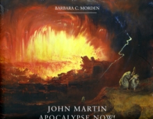 John Martin : Apocalypse Now!, Hardback Book John Martin : Apocalypse Now!, Hardback Book