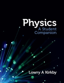 Physics: A Student Companion, Paperback Book Physics: A Student Companion, Paperback Book