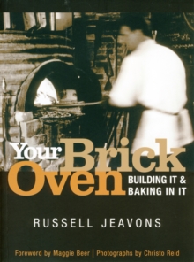 Your Brick Oven : Building it and Baking in it, Paperback Book Your Brick Oven : Building it and Baking in it, Paperback Book