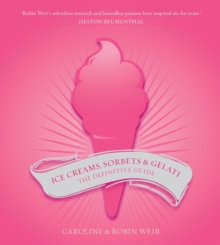 Ice Creams, Sorbets and Gelati, Hardback Book Ice Creams, Sorbets and Gelati, Hardback Book
