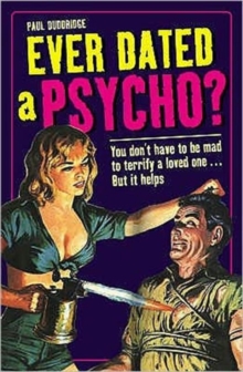 Ever Dated a Psycho?, Hardback Book Ever Dated a Psycho?, Hardback Book