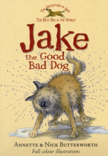 Jake the Good Bad Dog, Paperback Book Jake the Good Bad Dog, Paperback Book