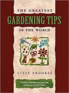 The Greatest Gardening Tips in the World, Hardback Book The Greatest Gardening Tips in the World, Hardback Book