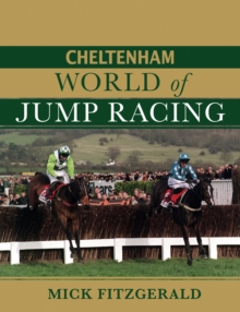 Cheltenham World of Jump Racing, Hardback Book Cheltenham World of Jump Racing, Hardback Book