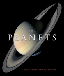 The Planets : A Journey Through the Solar System, Hardback Book The Planets : A Journey Through the Solar System, Hardback Book