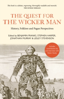 The Quest for the Wicker Man : History, Folklore and Pagan Perspectives