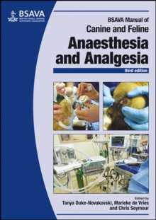 BSAVA Manual of Canine and Feline Anaesthesia and Analgesia, Paperback / softback Book BSAVA Manual of Canine and Feline Anaesthesia and Analgesia, Paperback / softback Book