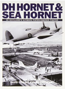 Hornet and Sea Hornet : De Havilland's Ultimate Piston-engined Fighter, Paperback Book Hornet and Sea Hornet : De Havilland's Ultimate Piston-engined Fighter, Paperback Book