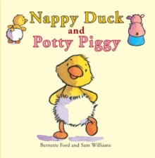 Nappy Duck and Potty Piggy, Paperback Book Nappy Duck and Potty Piggy, Paperback Book
