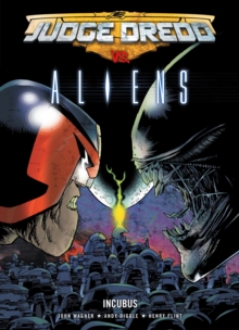 Judge Dredd Vs. Aliens : Incubus, Paperback Book Judge Dredd Vs. Aliens : Incubus, Paperback Book