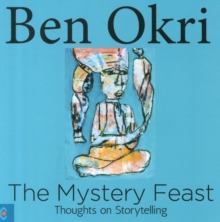 The Mystery Feast : Thoughts on Storytelling, Paperback Book The Mystery Feast : Thoughts on Storytelling, Paperback Book