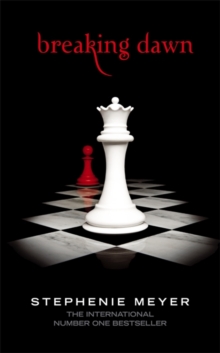 Breaking Dawn : Twilight, Book 4, Hardback Book Breaking Dawn : Twilight, Book 4, Hardback Book