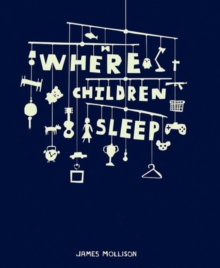 Where Children Sleep, Hardback Book Where Children Sleep, Hardback Book