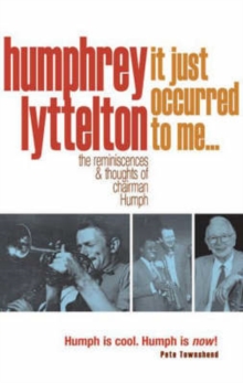It Just Occurred to Me? : The Reminiscences & Thoughts of Chairman Humph, Paperback Book It Just Occurred to Me? : The Reminiscences & Thoughts of Chairman Humph, Paperback Book