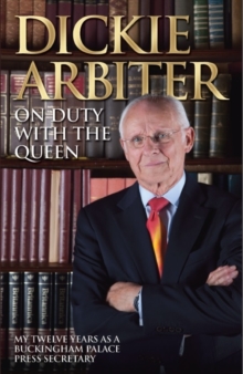On Duty with the Queen : My Time as a Buckingham Palace Press Officer, Hardback Book On Duty with the Queen : My Time as a Buckingham Palace Press Officer, Hardback Book