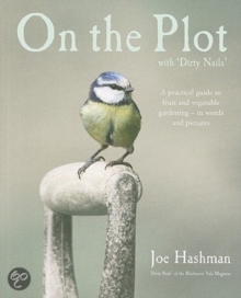 On The Plot With 'dirty Nails' : A Practical Guide to Fruit and Vegetable Gardening - in Words and Pictures, Paperback Book On The Plot With 'dirty Nails' : A Practical Guide to Fruit and Vegetable Gardening - in Words and Pictures, Paperback Book