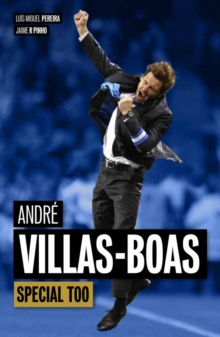 Andre Villas-Boas : Special Too, Paperback Book Andre Villas-Boas : Special Too, Paperback Book