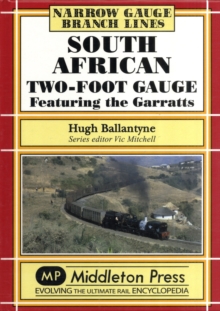 South African Two-foot Gauge : Featuring the Garratts