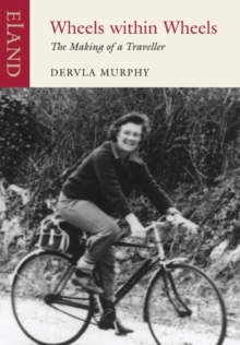 Wheels within Wheels : The Makings of a Traveller, Paperback / softback Book Wheels within Wheels : The Makings of a Traveller, Paperback / softback Book