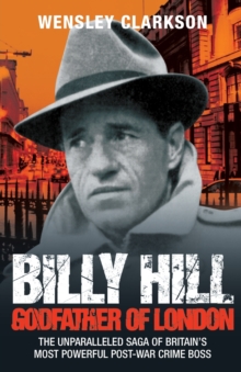 Billy Hill : Godfather of London, Paperback Book Billy Hill : Godfather of London, Paperback Book