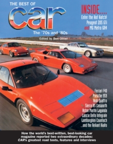 The Best of Car Magazine : The 70s and 80s, Hardback Book The Best of Car Magazine : The 70s and 80s, Hardback Book