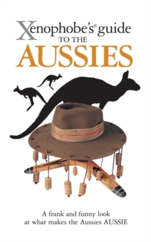 The Xenophobe's Guide to the Aussies