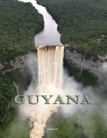 Guyana : 2nd Edition, Hardback Book Guyana : 2nd Edition, Hardback Book