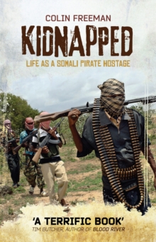 Kidnapped : Life As A Somali Pirate Hostage, Paperback Book Kidnapped : Life As A Somali Pirate Hostage, Paperback Book