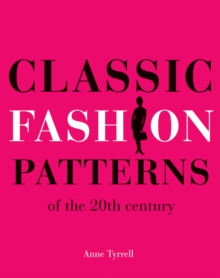 Classic Fashion Patterns of the 20th Century : Make Your Own Vintage Clothing, Paperback Book Classic Fashion Patterns of the 20th Century : Make Your Own Vintage Clothing, Paperback Book