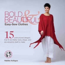 Bold and Beautiful : Easy-Sew Clothes, Hardback Book Bold and Beautiful : Easy-Sew Clothes, Hardback Book