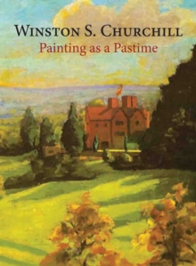 Painting as a Pastime, Hardback Book Painting as a Pastime, Hardback Book