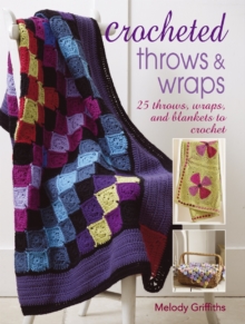 Crocheted Throws & Wraps : 25 Throws, Wraps and Blankets to Crochet, Paperback Book Crocheted Throws & Wraps : 25 Throws, Wraps and Blankets to Crochet, Paperback Book