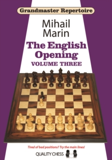 Grandmaster Repertoire 5 : The English Opening: Volume 3