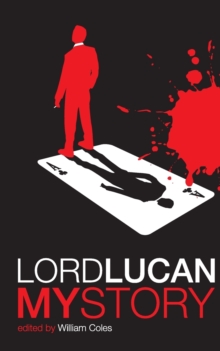 Lord Lucan : My Story, Paperback Book Lord Lucan : My Story, Paperback Book