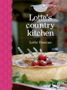 Lotte's Country Kitchen, Hardback Book Lotte's Country Kitchen, Hardback Book