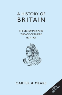 A History of Britain : Victorians and the Age of Empire, 1837-1901 Bk. 6, Hardback Book A History of Britain : Victorians and the Age of Empire, 1837-1901 Bk. 6, Hardback Book