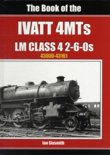 The Book of the Ivatt 4MTS : LMS Class 4 2 6-0S 43000-43161