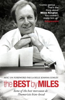 The Best by Miles : A Selection of Writings from the Much-loved British Humorist, Hardback Book The Best by Miles : A Selection of Writings from the Much-loved British Humorist, Hardback Book