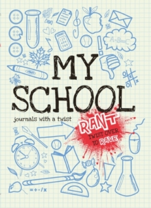 Rant & Rave - My School, Paperback Book Rant & Rave - My School, Paperback Book